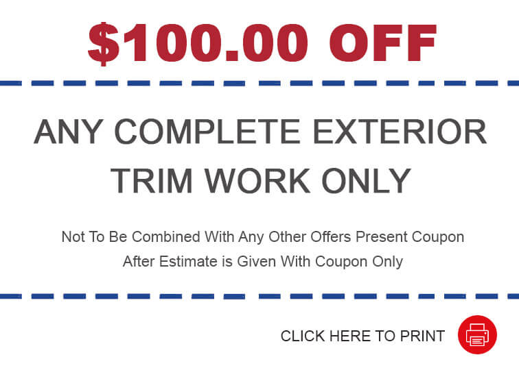 $100 OFF Any Complete Exterior Trim Work Only